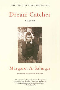 Title: Dream Catcher: A Memoir, Author: Margaret A. Salinger