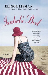 Title: Isabel's Bed: A Novel, Author: Elinor Lipman