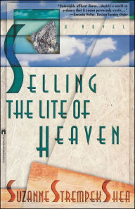 Title: Selling the Lite of Heaven, Author: Suzanne Strempek Shea