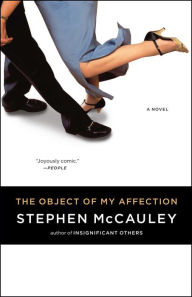 Title: Object of My Affection, Author: Stephen McCauley
