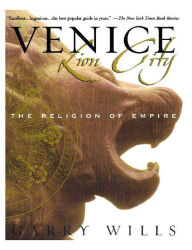 Title: Venice: Lion City: The Religion of Empire, Author: Garry Wills