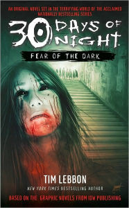 Title: 30 Days of Night: Fear of the Dark, Author: Tim Lebbon