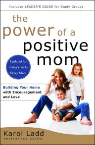 Title: The Power of a Positive Mom, Author: Karol Ladd