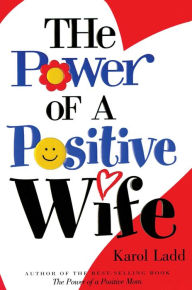 Title: The Power of a Positive Wife GIFT, Author: Karol Ladd