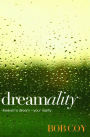 Dreamality: Heaven's Dream - Your Reality