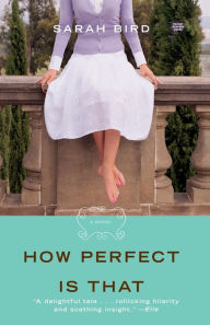 Title: How Perfect Is That, Author: Sarah Bird