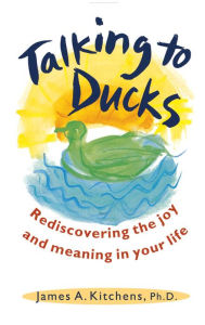 Title: Talking to Ducks, Author: James Kitchens