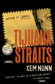 Title: Tijuana Straits, Author: Kem Nunn