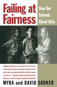 Title: Failing at Fairness: How America's Schools Cheat Girls, Author: Myra Sadker