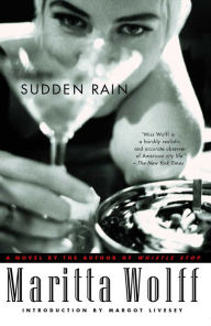 Title: Sudden Rain: A Novel, Author: Maritta Wolff