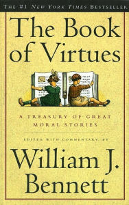 Title: The Book of Virtues, Author: William J. Bennett
