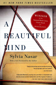 Title: A Beautiful Mind: The Life of Mathematical Genius and Nobel Laureate John Nash, Author: Sylvia Nasar