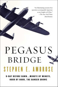 Title: Pegasus Bridge, Author: Stephen E. Ambrose