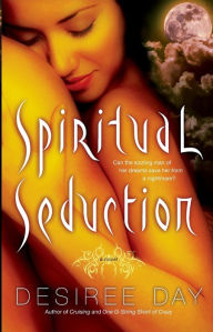 Title: Spiritual Seduction, Author: Desiree Day