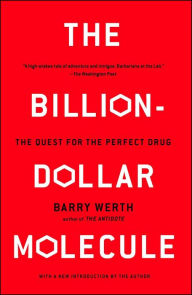 Title: The Billion-Dollar Molecule: The Quest for the Perfect Drug, Author: Barry Werth