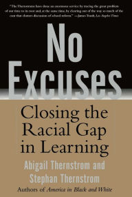 Title: No Excuses: Closing the Racial Gap in Learning, Author: Stephan Thernstrom