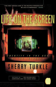 Title: Life on the Screen: Identity in the Age of the Internet, Author: Sherry Turkle