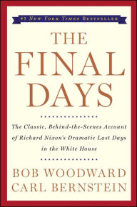 Title: The Final Days, Author: Bob Woodward