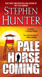 Title: Pale Horse Coming (Earl Swagger Series #2), Author: Stephen Hunter