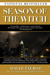 Title: Season of the Witch: Enchantment, Terror and Deliverance in the City of Love, Author: David Talbot