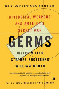 Title: Germs: Biological Weapons and America's Secret War, Author: Judith Miller