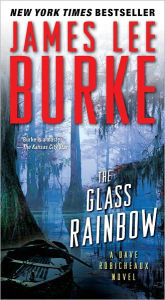 Title: The Glass Rainbow (Dave Robicheaux Series #18), Author: James Lee Burke