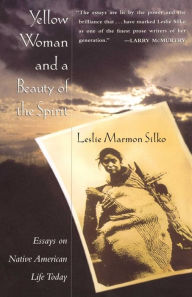 Title: Yellow Woman and a Beauty of the Spirit, Author: Leslie Marmon Silko