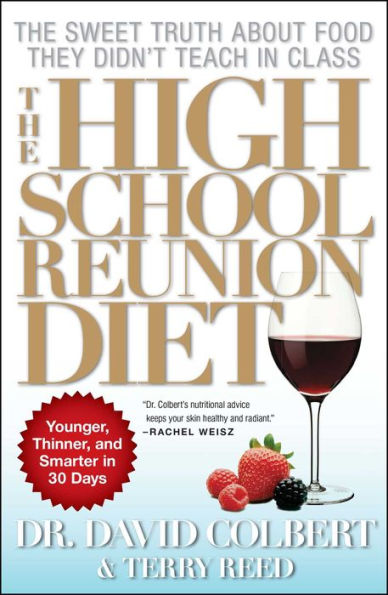 The High School Reunion Diet: Younger, Thinner, and Smarter 30 Days