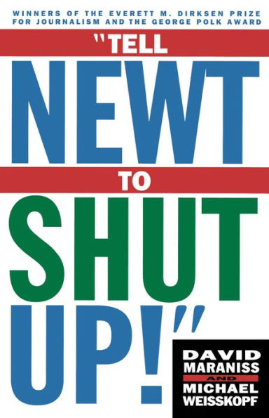 Tell Newt to Shut Up: Prize-Winning Washington Post Journalists Reveal H