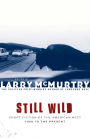 Still Wild: Short Fiction of the American West 1950 to the Present