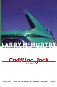 Title: Cadillac Jack, Author: Larry McMurtry