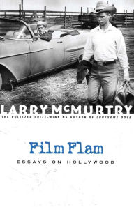 Title: Film Flam: Essays on Hollywood, Author: Larry McMurtry