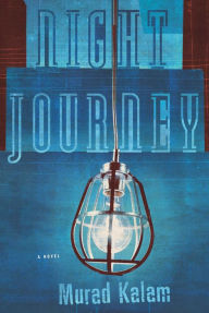 Title: Night Journey, Author: Murad Kalam