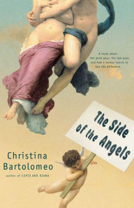 Title: The Side of the Angels: A Novel, Author: Christina Bartolomeo