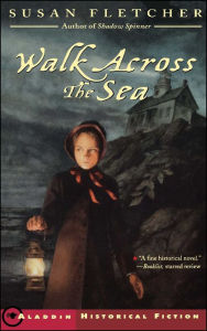 Title: Walk Across the Sea, Author: Susan Fletcher