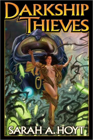 Title: DarkShip Thieves, Author: Sarah A. Hoyt