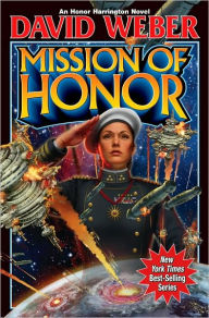 Title: Mission of Honor (Honor Harrington Series #12), Author: David Weber