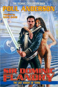 Title: Sir Dominic Flandry: The Last Knight of Terra, Author: Poul Anderson