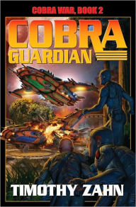 Title: Cobra Guardian (Cobra War Series #2), Author: Timothy Zahn