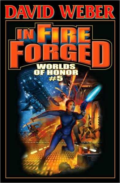 In Fire Forged (Worlds of Honor Series #5)