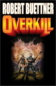 Title: Overkill: N/A, Author: Robert Buettner