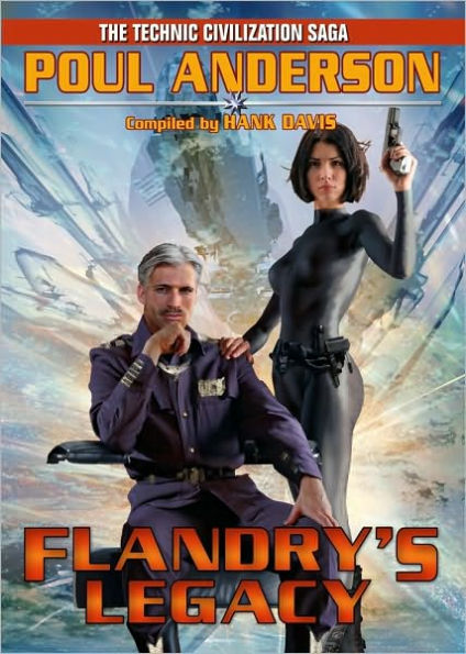 Flandry's Legacy: The Technic Civilization Saga