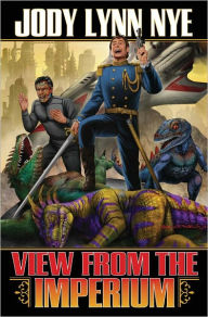 Title: The View from the Imperium: N/A, Author: Jody Lynn Nye