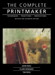 Title: Complete Printmaker, Author: John Ross