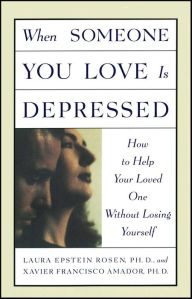 Title: When Someone You Love Is Depressed, Author: Laura Epstein Rosen