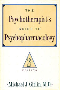 Title: Psychotherapist's Guide to Psychopharmacology, Author: Michael J. Gitlin
