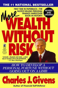 Title: More Wealth Without Risk, Author: Charles J. Givens