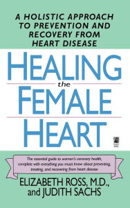 Title: Healing the Female Heart, Author: Elizabeth Ross