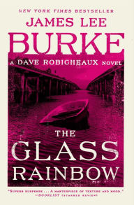 The Glass Rainbow (Dave Robicheaux Series #18)