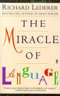 The Miracle of Language